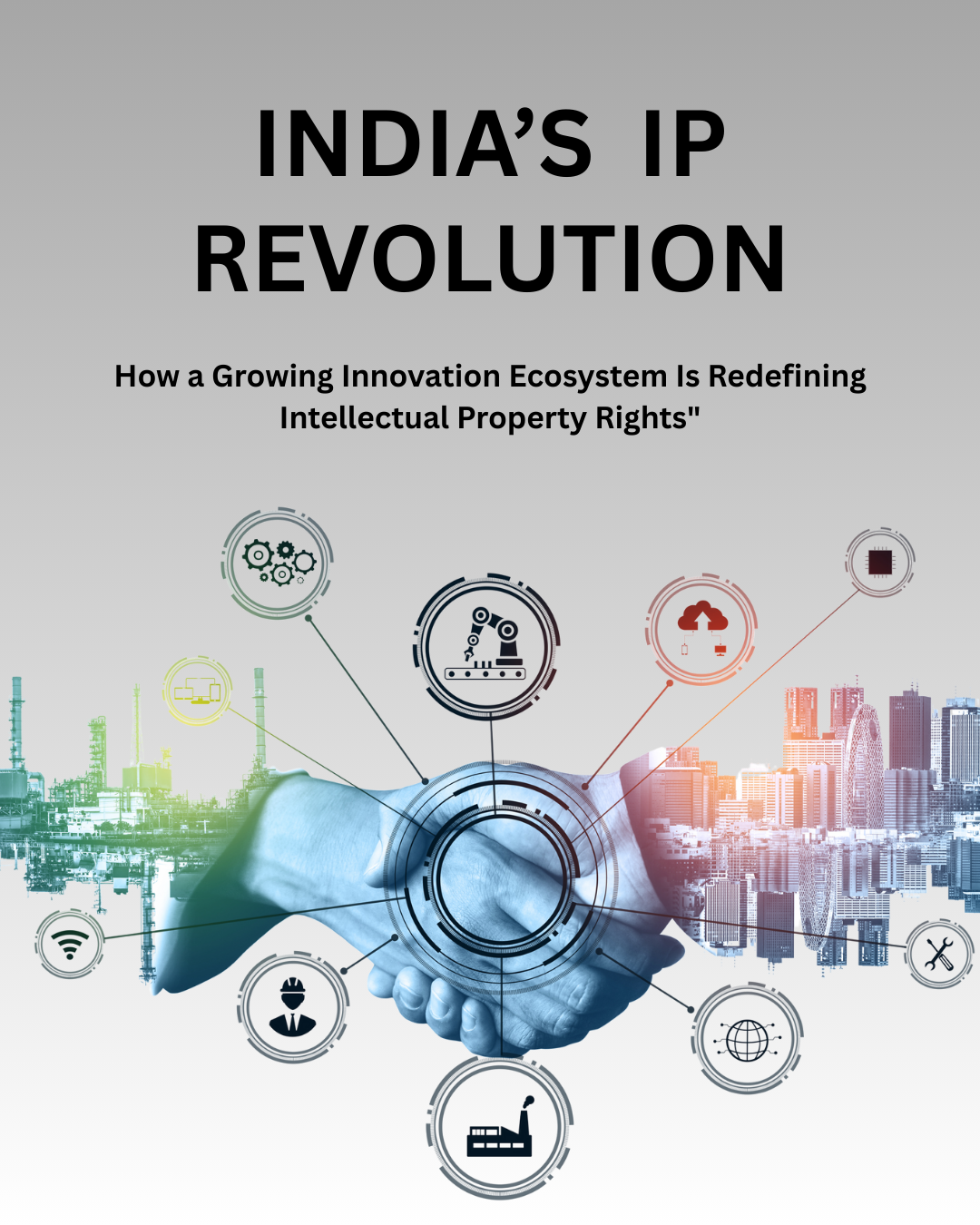 India’s IP Revolution: How a Growing Innovation Ecosystem Is Redefining ...