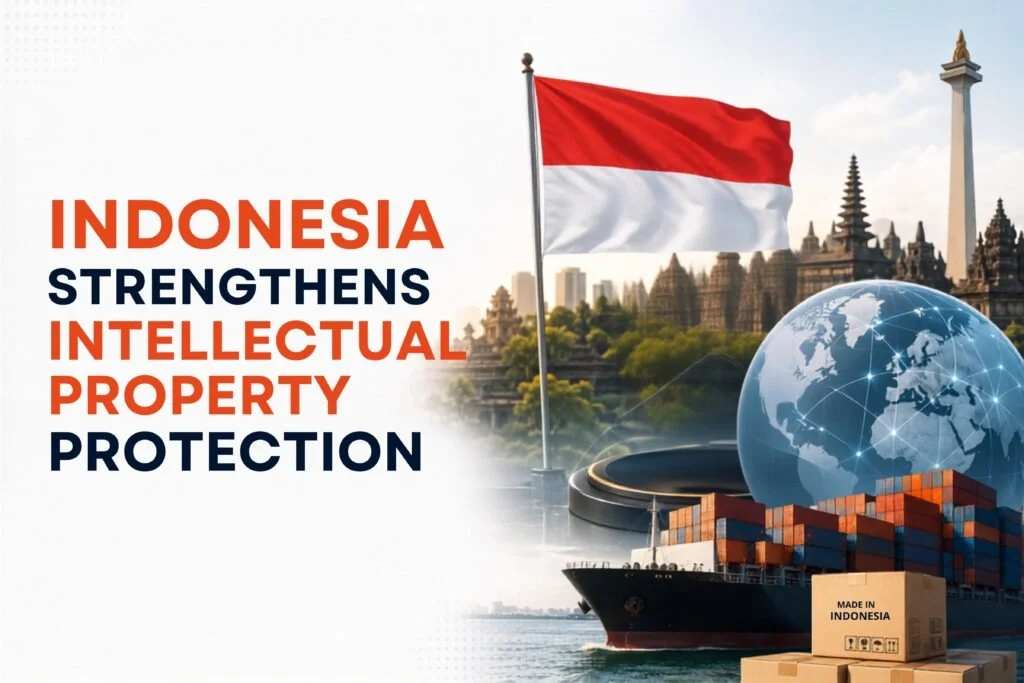 Indonesia Strengthens Intellectual Property Protection